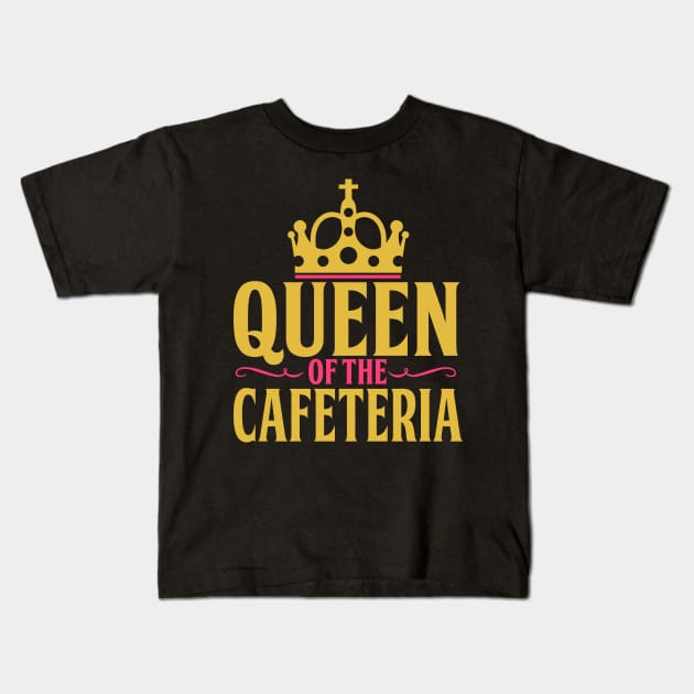 Queen of Cafeteria - Funny Lunch Lady Gift Kids T-Shirt by biNutz